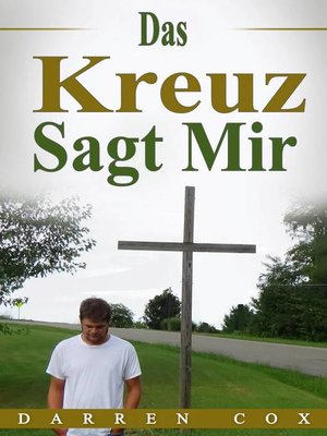 cover image of Das Kreuz Sagt Mir